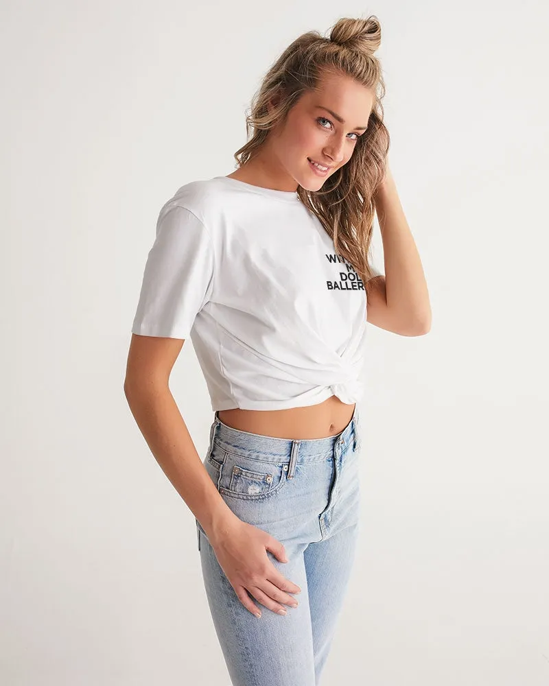 NOT WITHOUT MY DOLLY BALLERINAS WITH BLACK BALLERINAS  Women's Twist-Front Cropped Tee