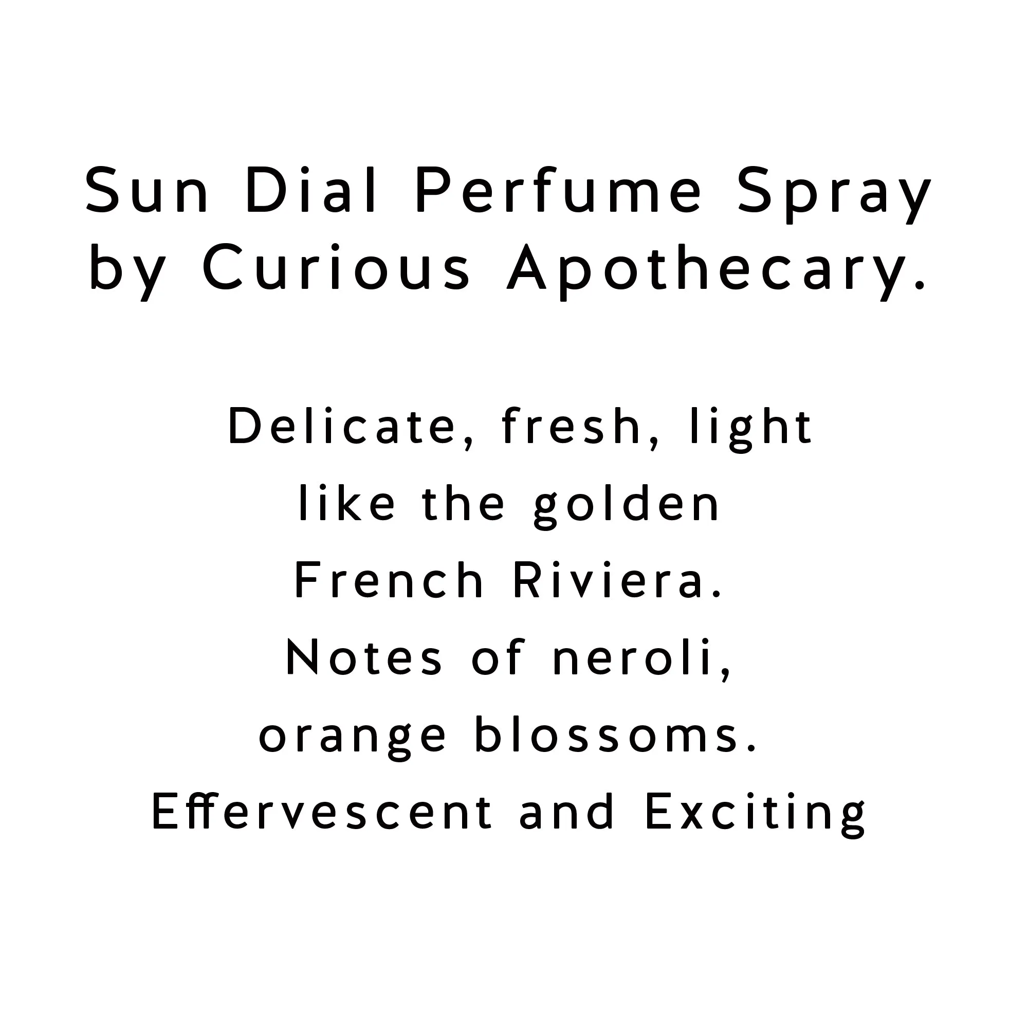 Sun Dial™ Fresh Orange Blossom Perfume by Curious Apothecary.